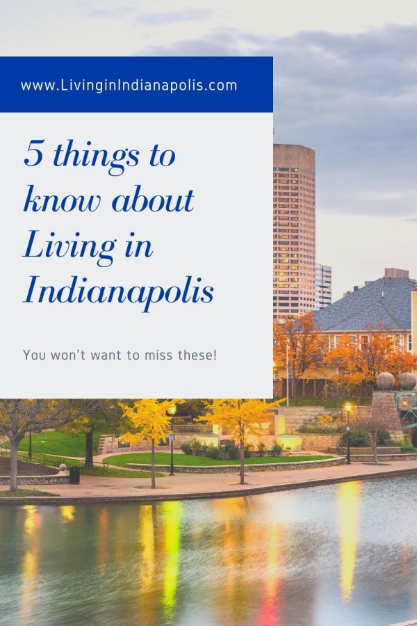 5 things to know before moving to Indianapolis IN