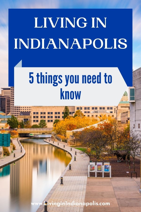 5 things to know before moving to Indianapolis IN