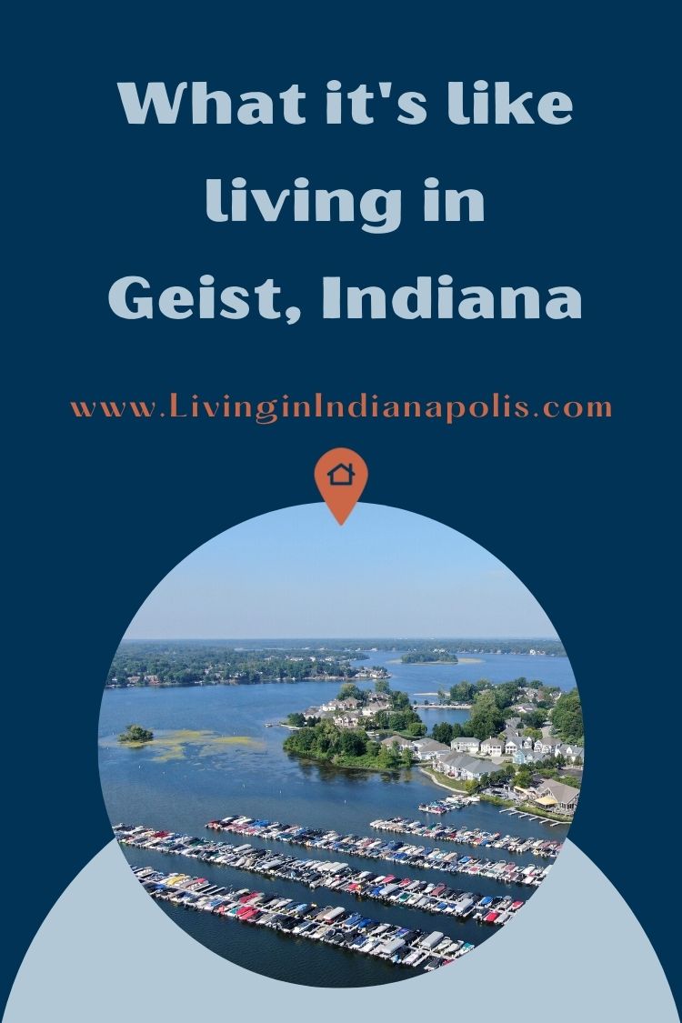 Living in Geist Indiana