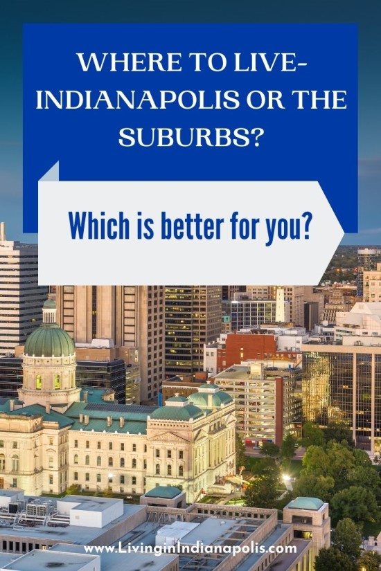 Pros & cons of living in Indianapolis versus the suburbs (3)