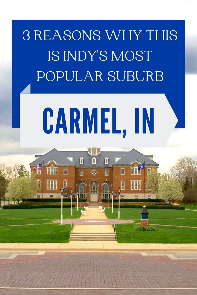 3 reasons why Carmel Indiana is Indianapolis's most popular suburb pin (2)