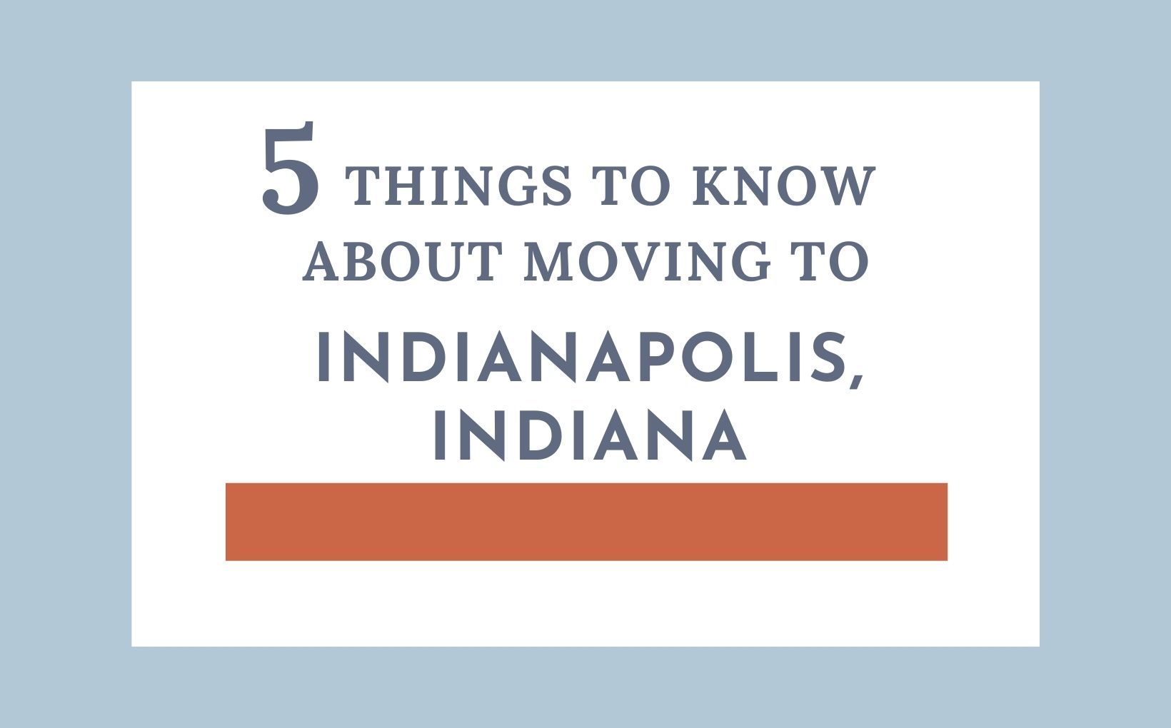 5 things to know before moving to Indianapolis feature img