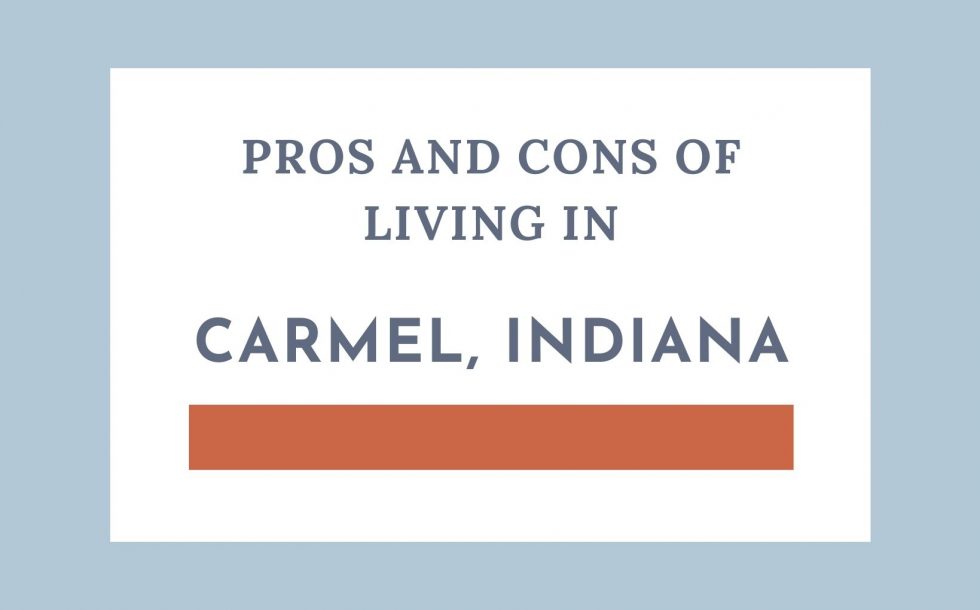 pros-and-cons-of-living-in-carmel-indiana-living-in-indianapolis