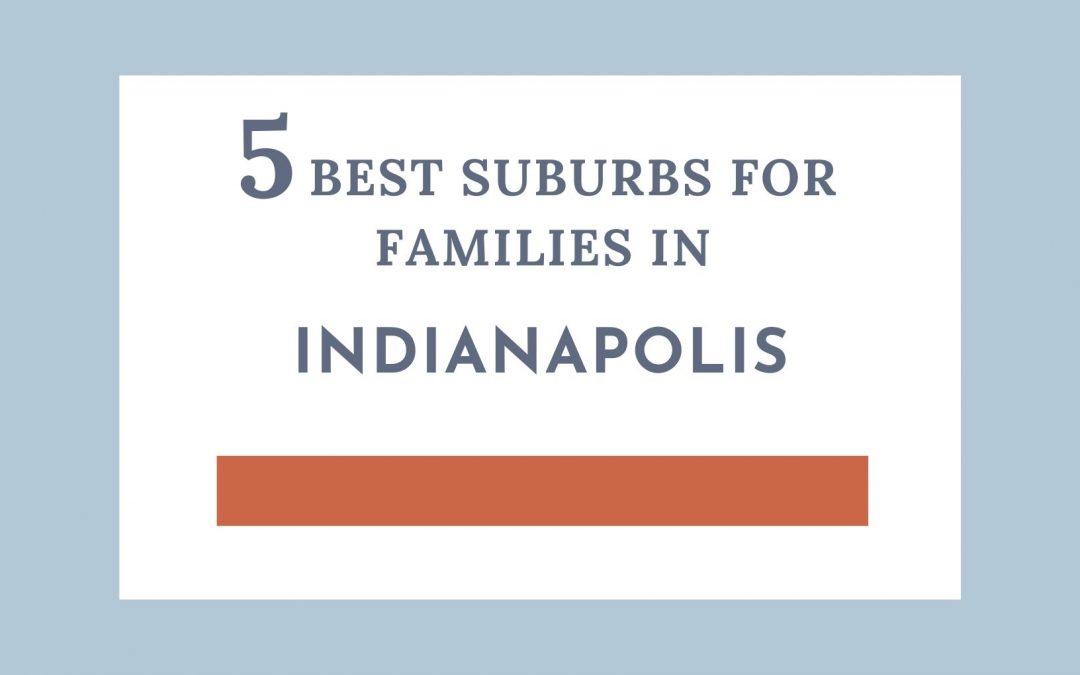Top 5 Indianapolis Suburbs
