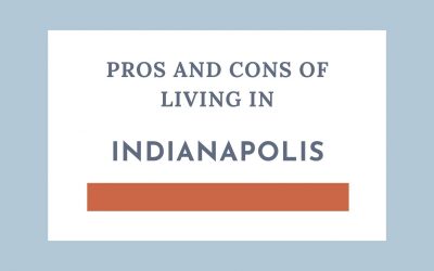 Pros & Cons of Living in Indianapolis