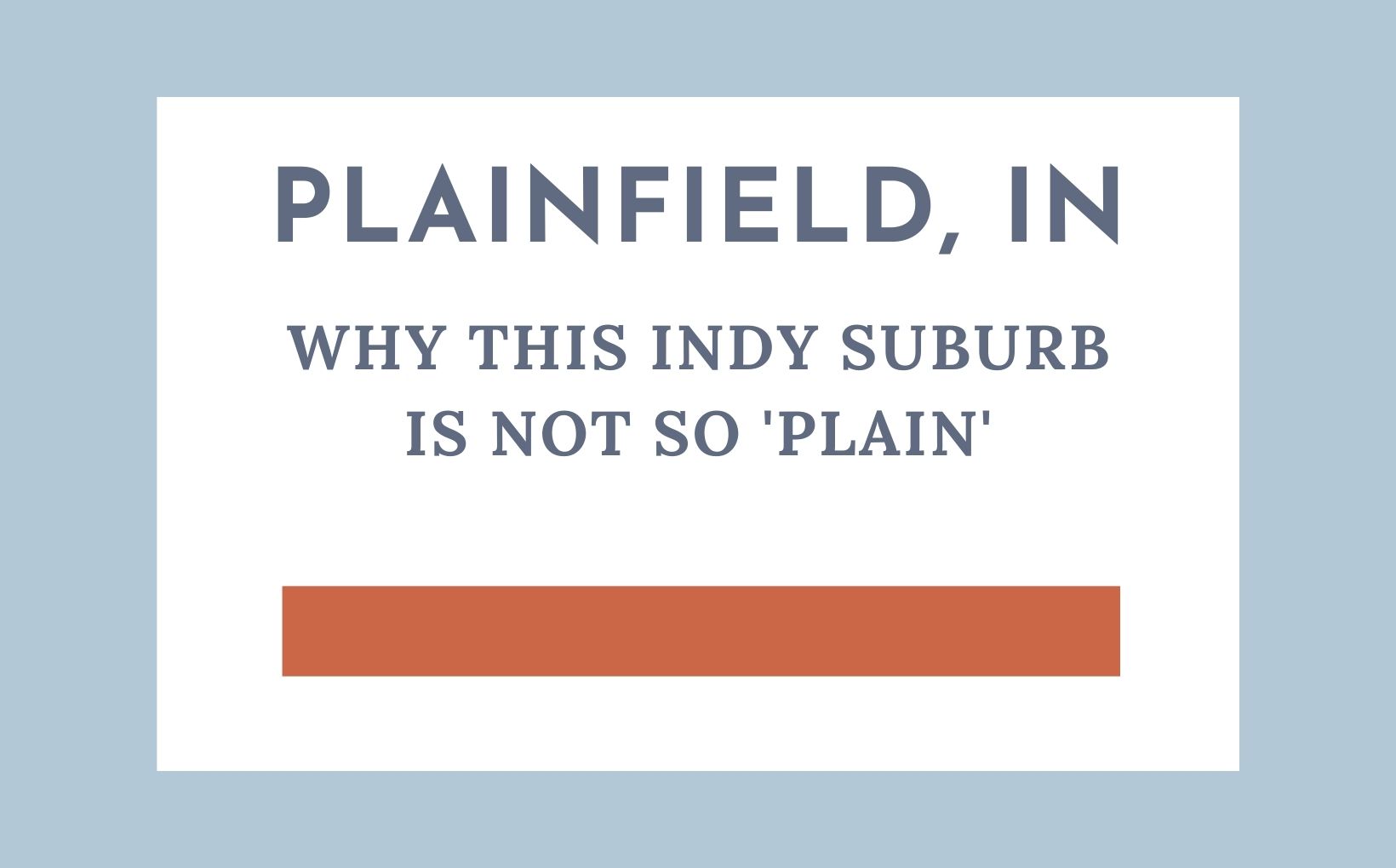 Plainfield Indiana- the not so 'plain' Indianapolis suburb feature image