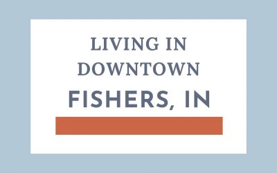 What it’s like living in Downtown Fishers Indiana