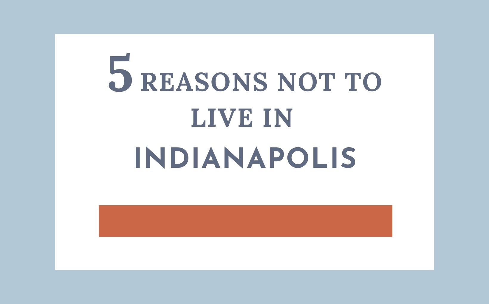 5 Reasons Not to live in Indianapolis feature image