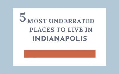 5 Most Underrated Places to Live around Indianapolis