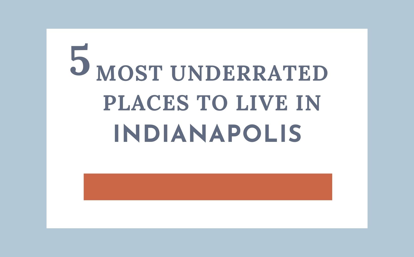 5 Most underrated places to live in, IN feature image