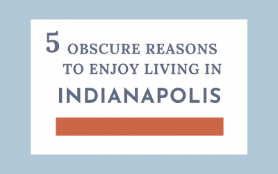5 Obscure Reasons to like Living in Indianapolis