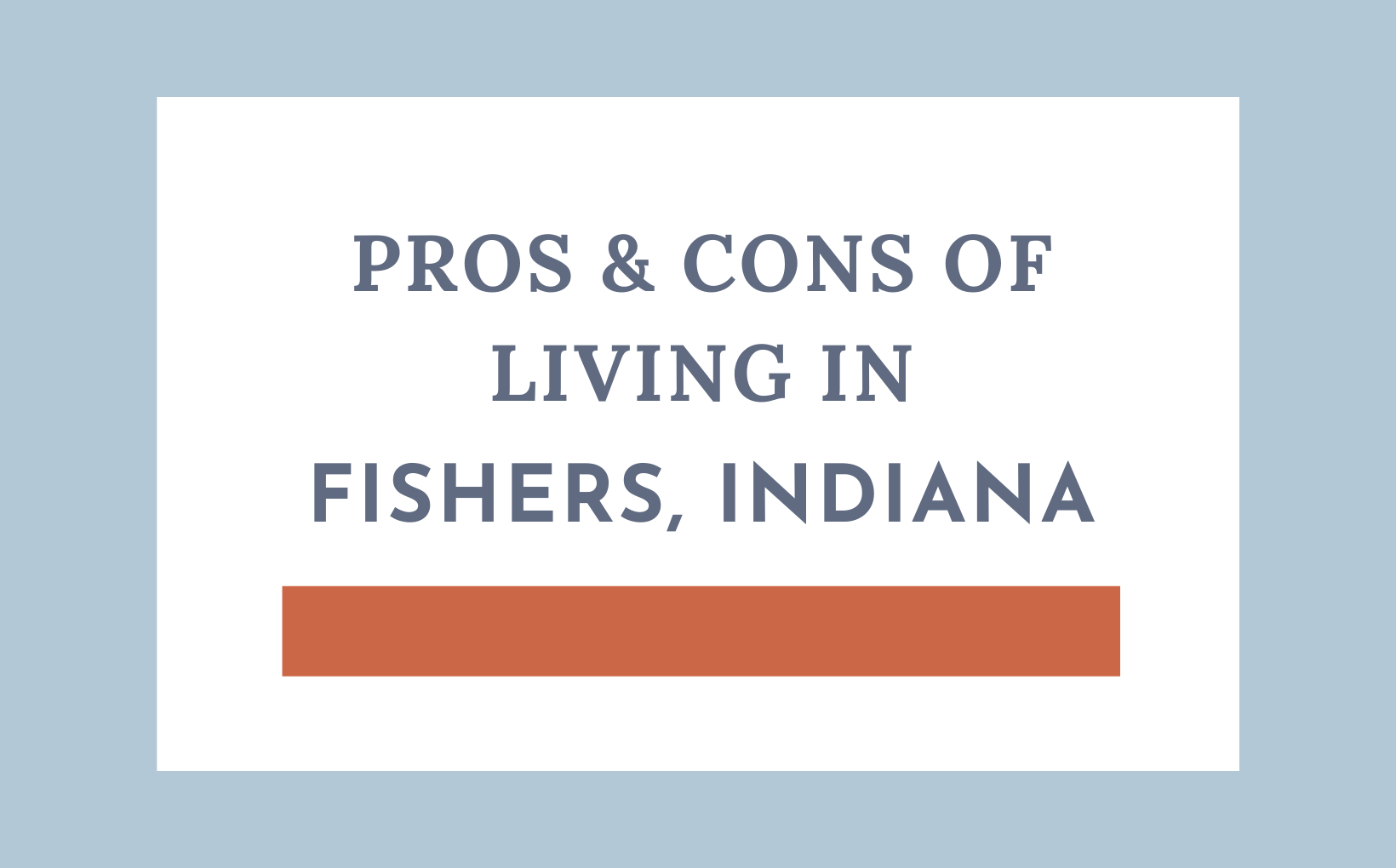 Pros & Cons of living in Fishers, IN feature image