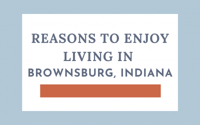 Reasons to Enjoy Living in Brownsburg Indiana