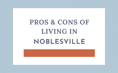 Pros & Cons of Living in Noblesville