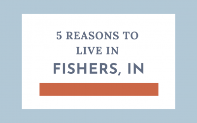 5 Reasons to live in Fishers