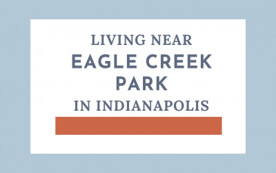 Living near Eagle Creek Park in Indianapolis