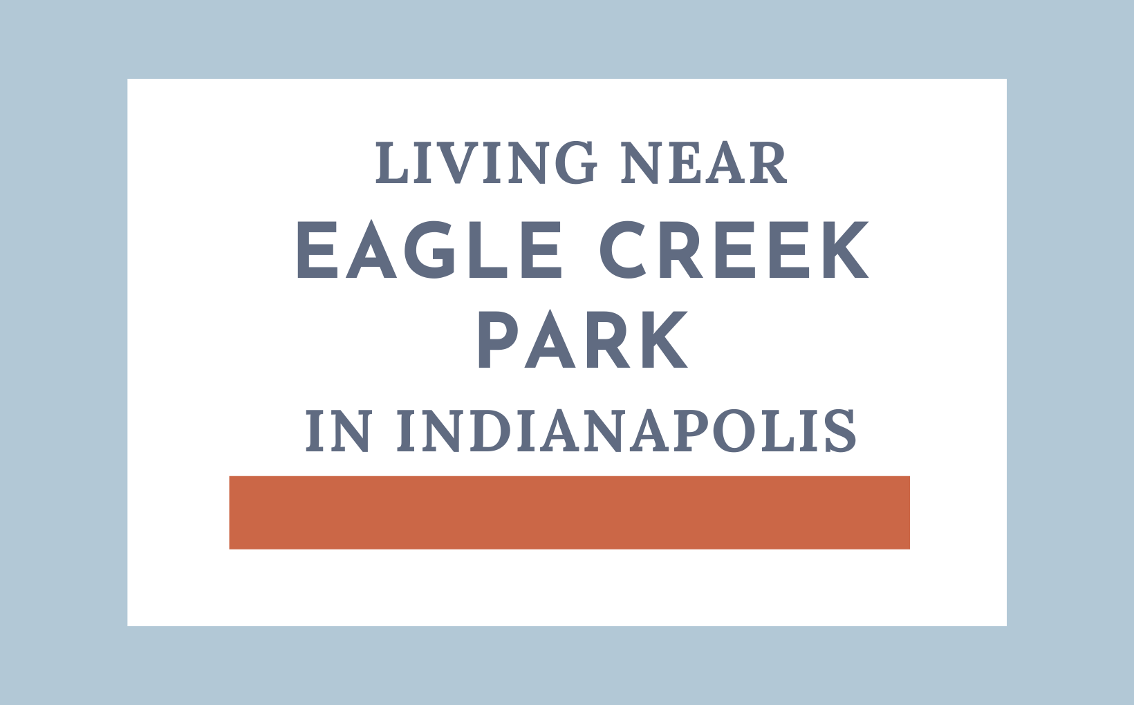 Living near Eagle Creek Park in Indianapolis Living in Indy feature image