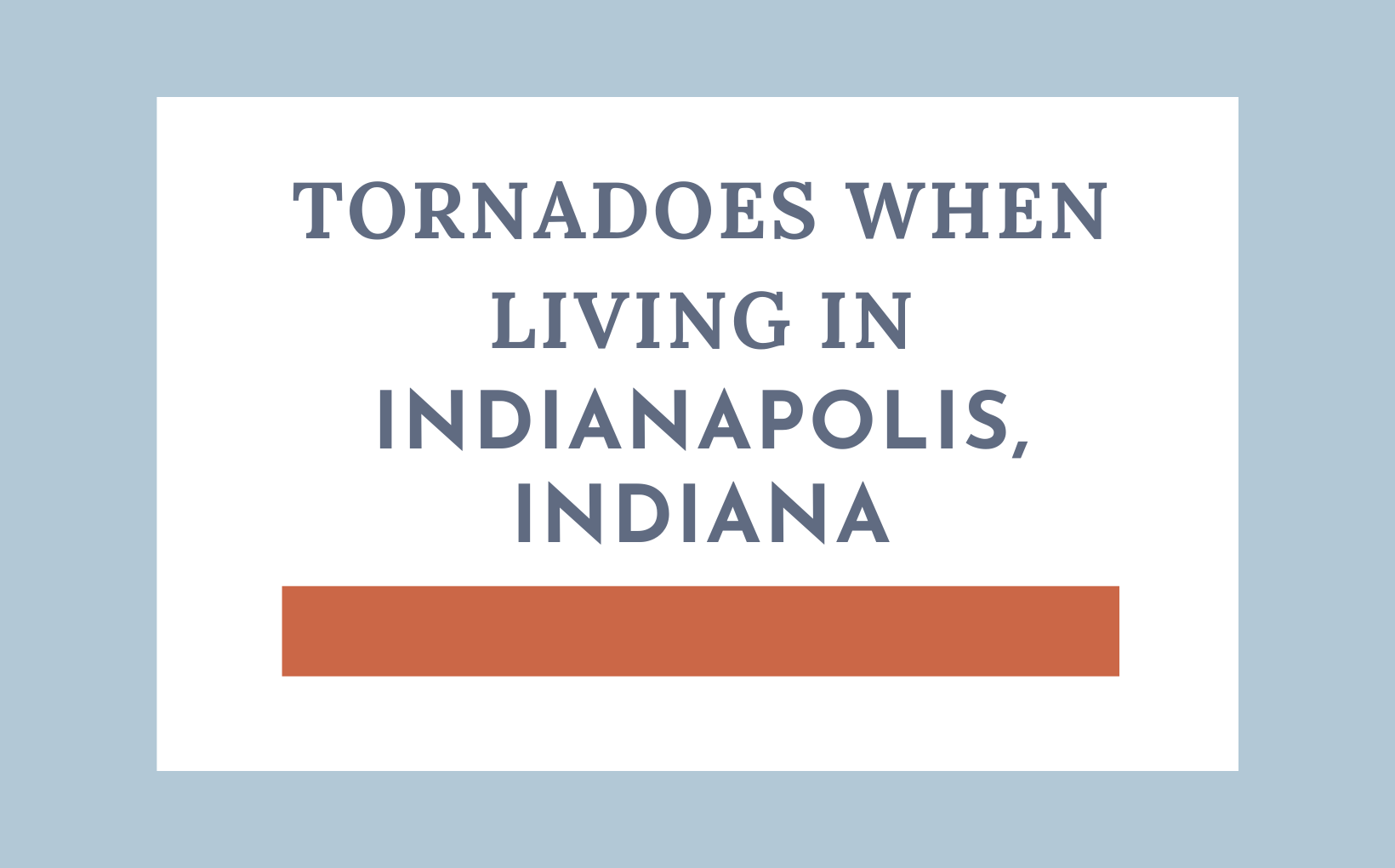 Tornadoes when Living in Indianapolis, IN Living in Indy feature image