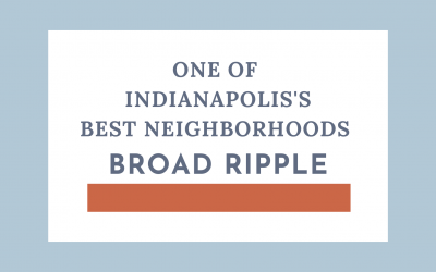 Broad Ripple – One of Indianapolis’s Best Neighborhoods