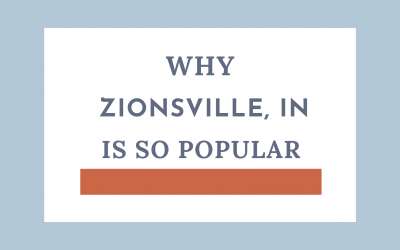 3 Reasons why the Indianapolis Suburb of Zionsville is so Popular