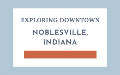 Exploring Downtown Noblesville, IN