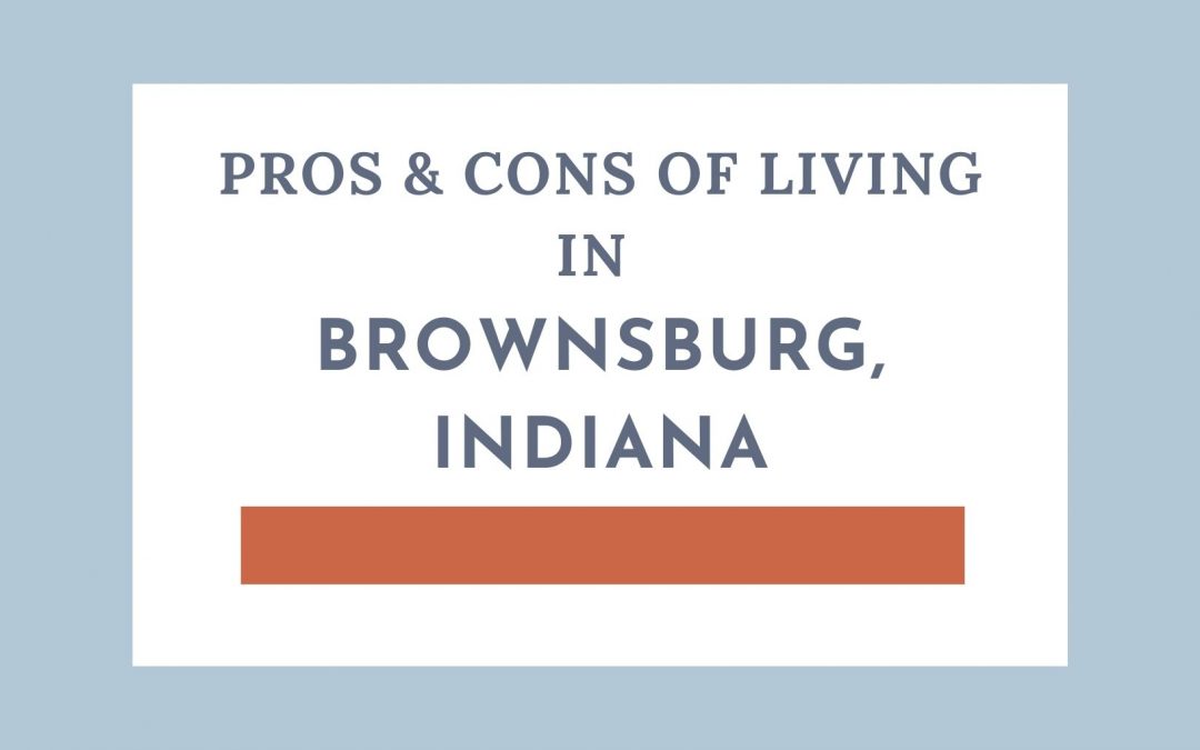 Pros & Cons of Living in Brownsburg, Indiana