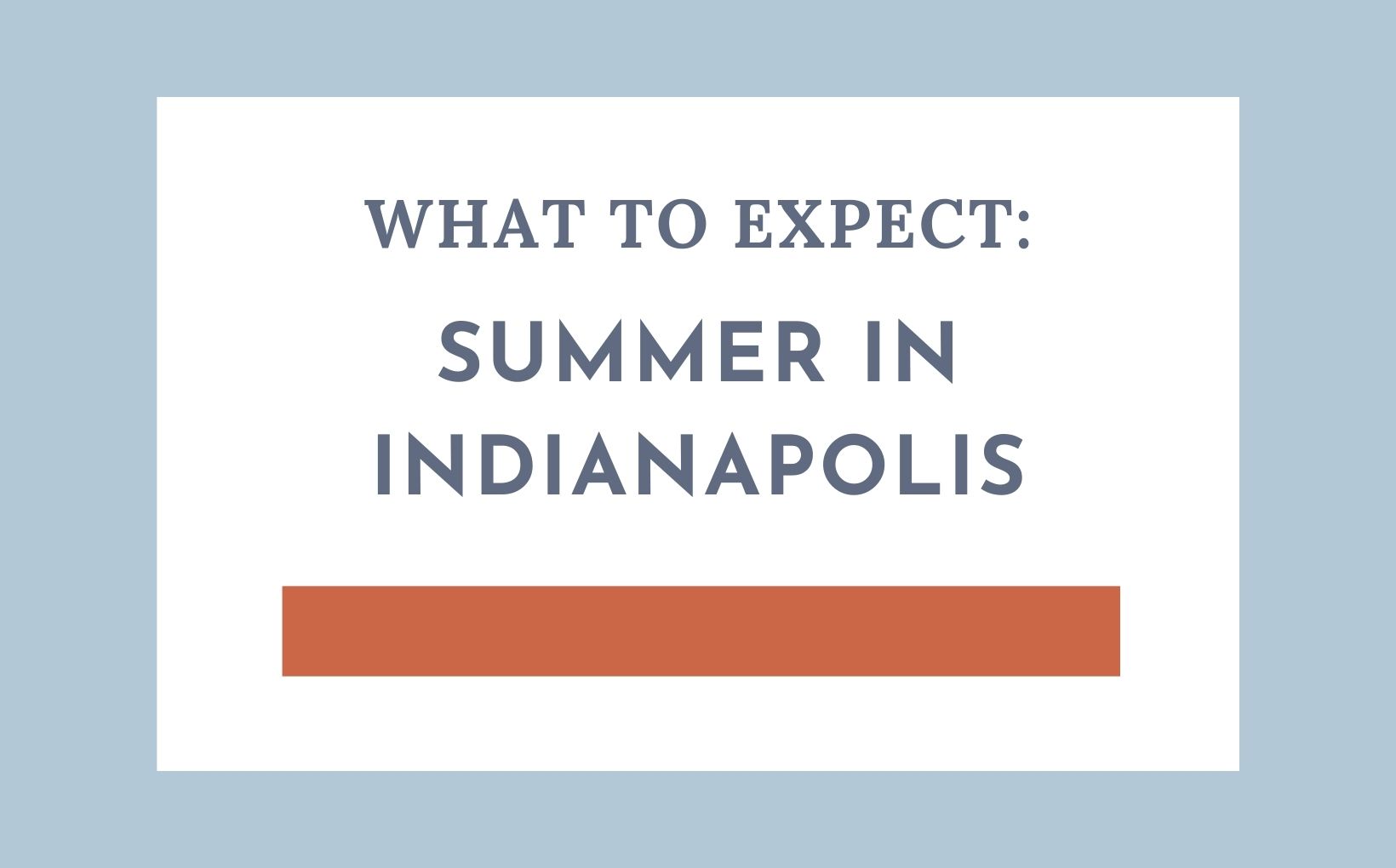 What is Summer like in Indianapolis feature image