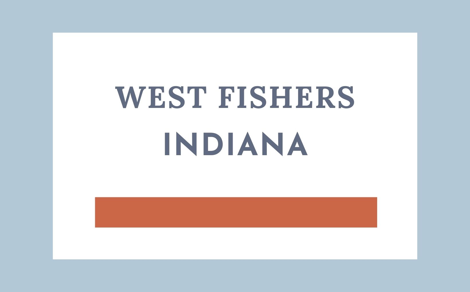 Living in West Fishers Indiana feature image