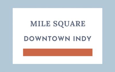 Mile Square Downtown Indianapolis￼