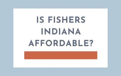Is Fishers Indiana Affordable?