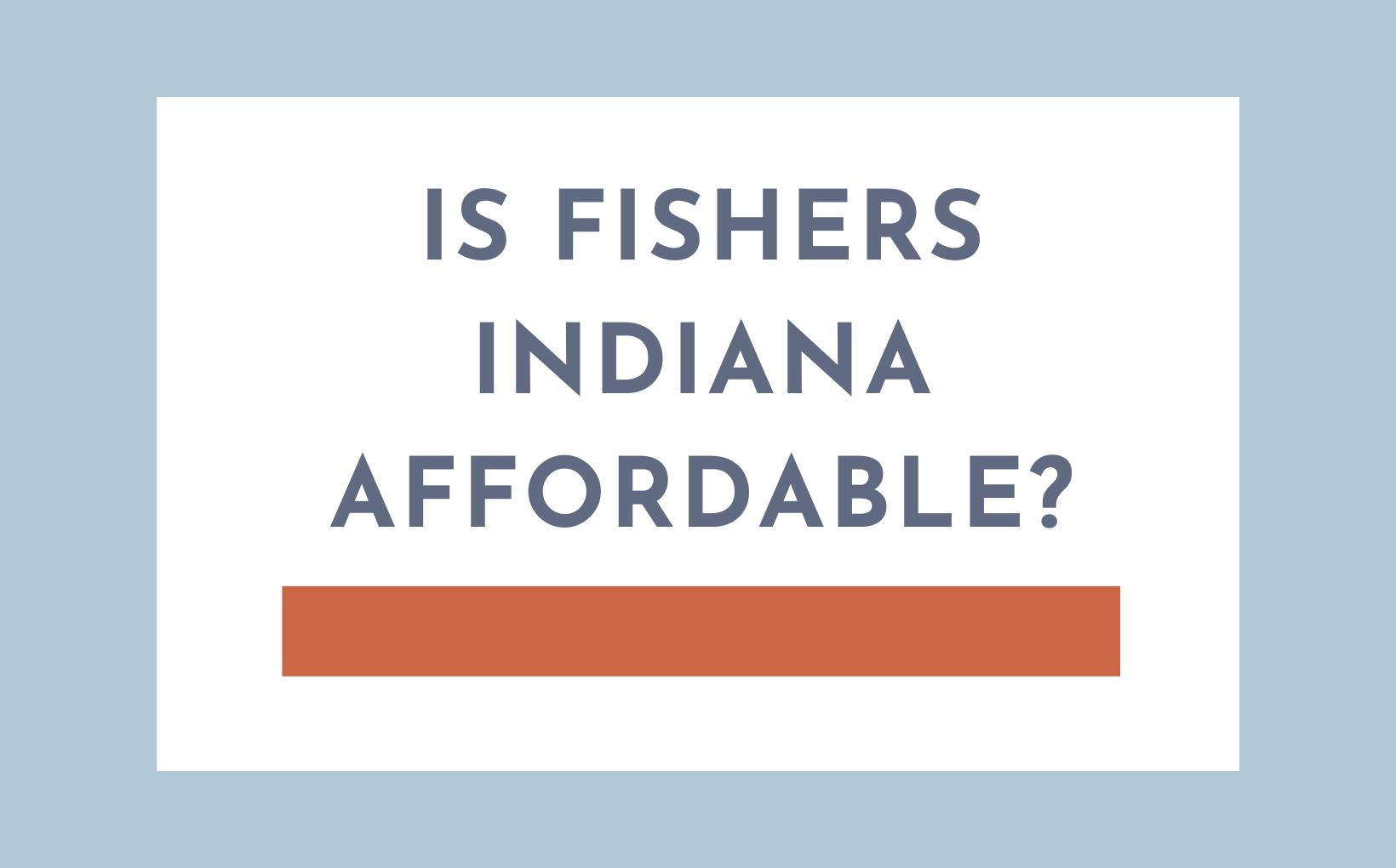 Is Fishers Indiana Affordable feature image