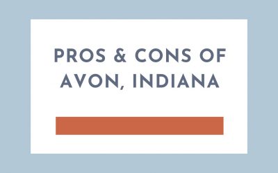 3 Pros & 3 Cons of Living in Avon Indiana