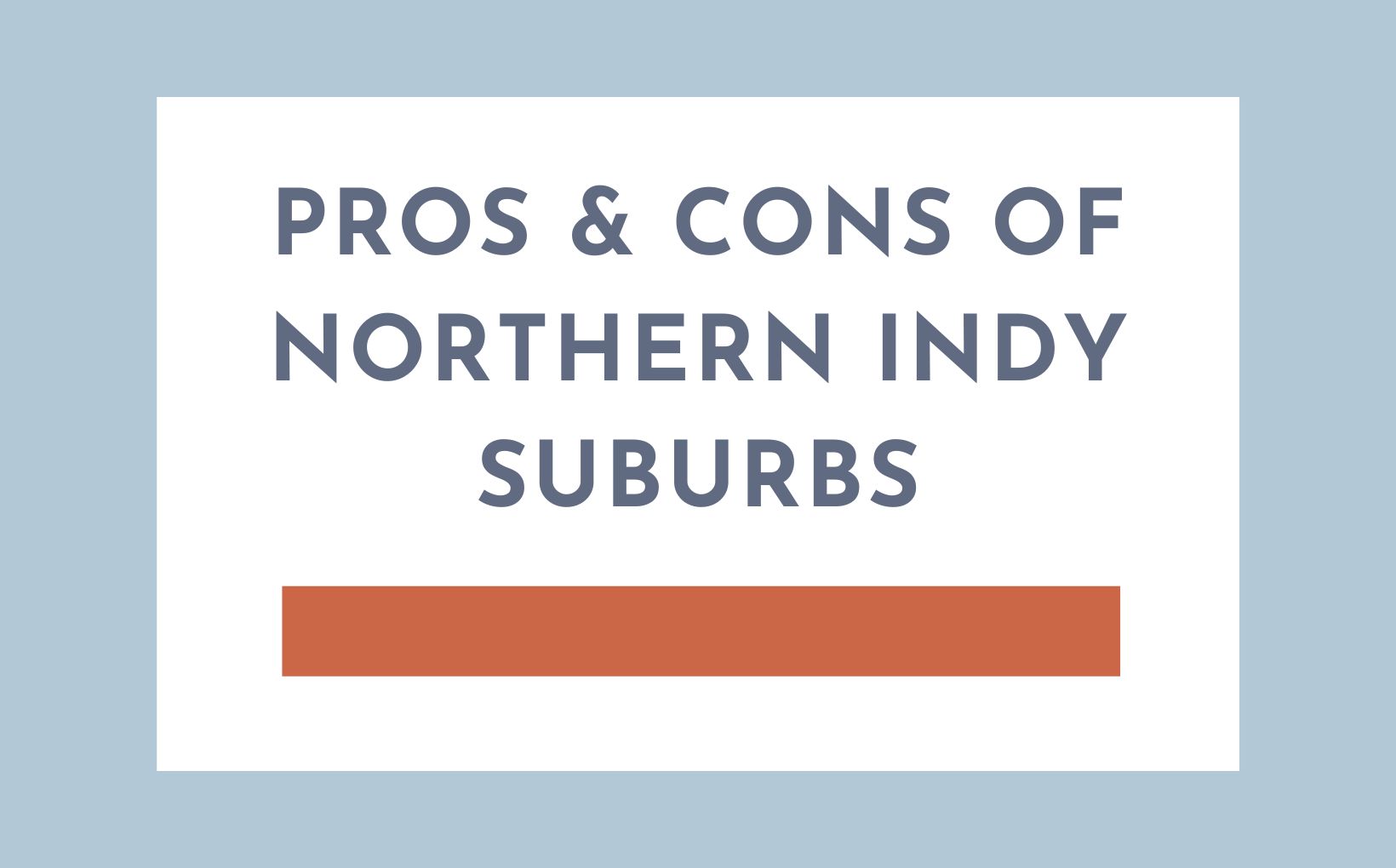 Pros & Cons of Northern Indianapolis Suburbs feature image