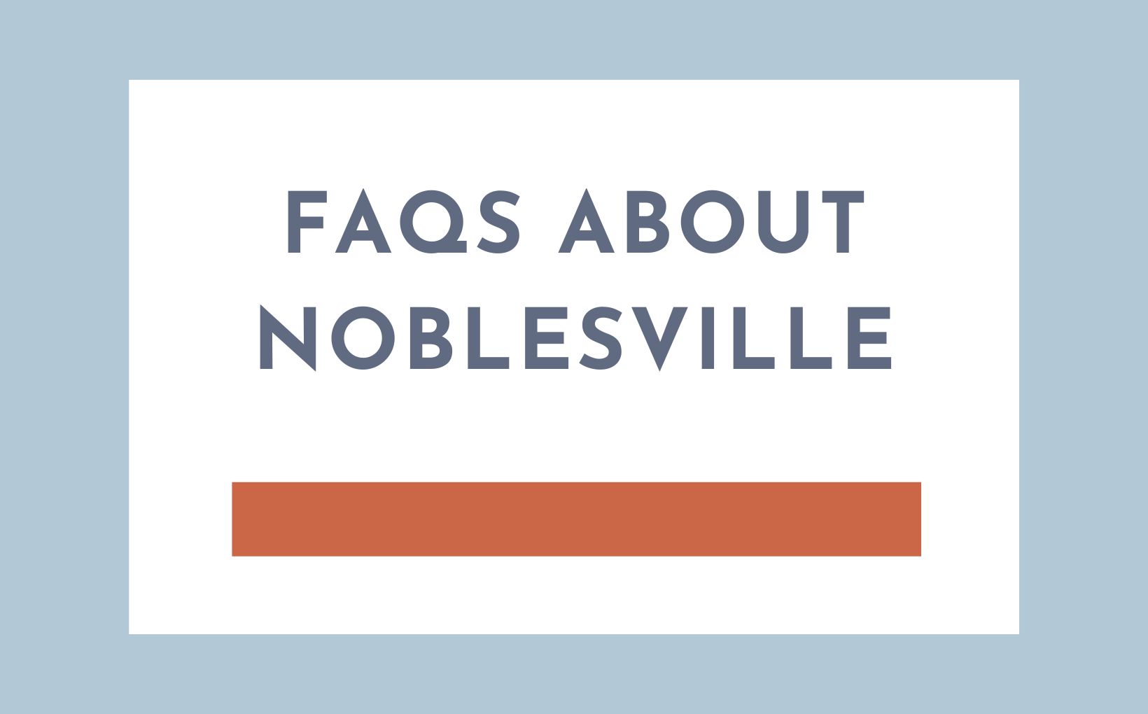 Common Questions about Living in Noblesville Indiana feature image