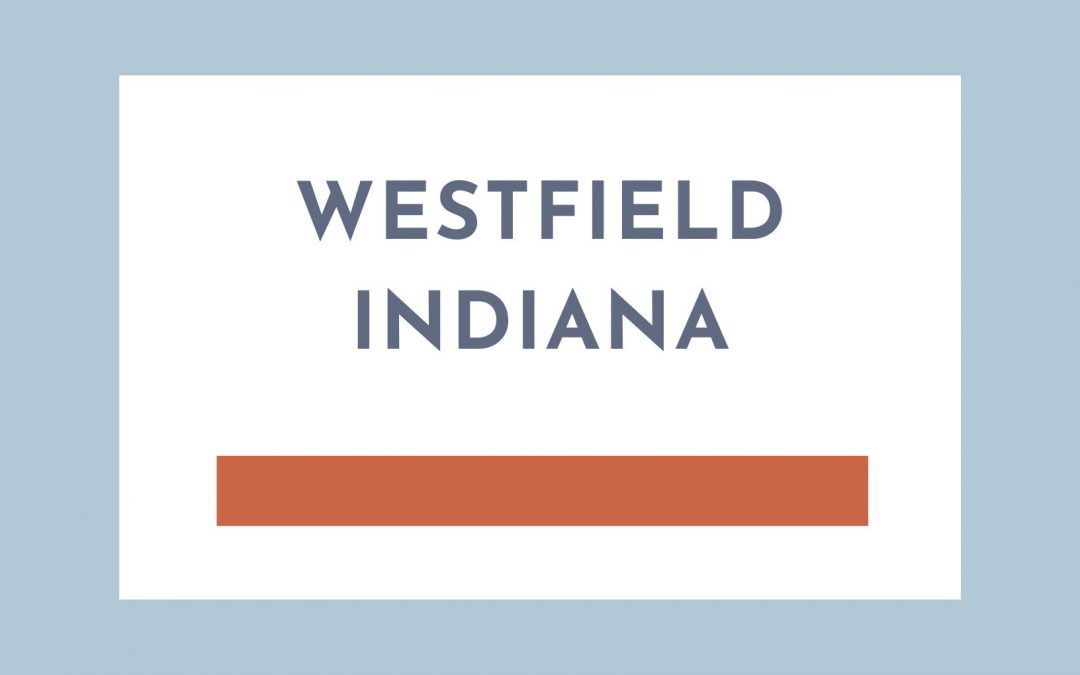 What’s the big deal about Westfield Indiana?