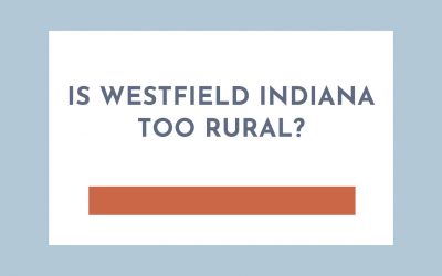 Is Westfield Indiana too rural?